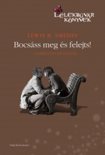 Lewis B. Smedes: Bocsáss meg és felejts! Antikvár