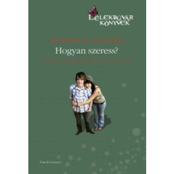 Howard B. Schiffer Hogyan szeress? Antikvár