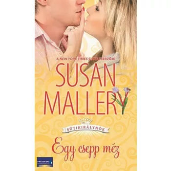  Susan Mallery: EGY ​CSEPP MÉZ (Sütikirálynők 2.) SZÉPSÉGHIBÁS