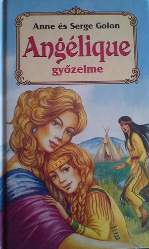 Serge Golon · Anne Golon: Angélique győzelme Antikvár