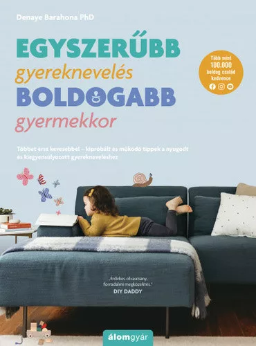 Denaye Barahona: Egyszerűbb gyereknevelés – boldogabb gyermekkor