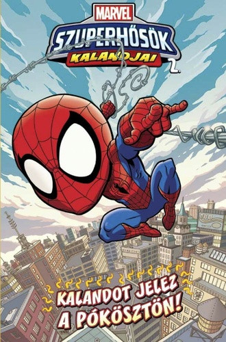 Sean Ryan · Ty Templeton · Leah Williams · Sholly Fisch: Kalandot jelez a pókösztön! (Marvel szuperhősök kalandjai 2.)