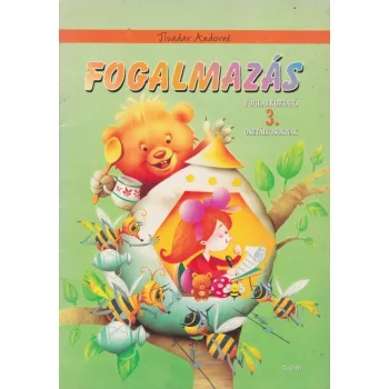   Tivadar Andorné - Fogalmazás - Foglalkoztató 3. osztályosoknak - Antikvár