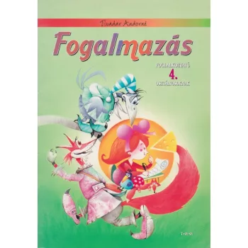   Tivadar Andorné - Fogalmazás - Foglalkoztató 4. osztályosoknak - Antikvár