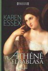Karen Essex: Athéné ​elrablása