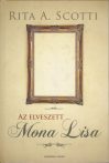 Rita A. Scotti - Az ​elveszett Mona Lisa