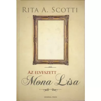 Rita A. Scotti - Az ​elveszett Mona Lisa