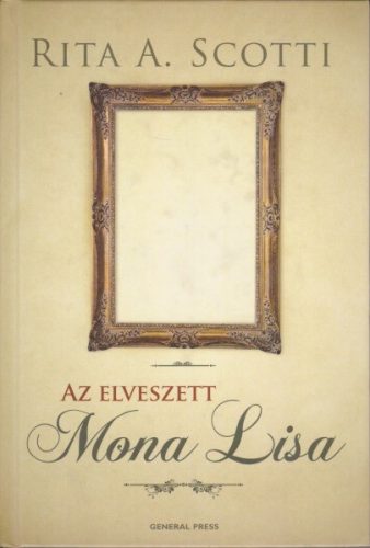 Rita A. Scotti - Az ​elveszett Mona Lisa