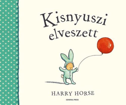 Harry Horse: Kisnyuszi elveszett Antikvár