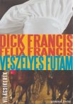 Dick Francis, Felix Francis - Veszélyes ​futam