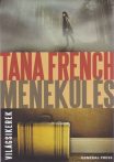 Tana French - Menekülés