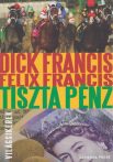 Dick Francis, Felix Francis -Tiszta ​pénz