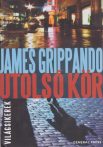 James Grippando - Utolsó ​kör (Jack Swyteck 7.)