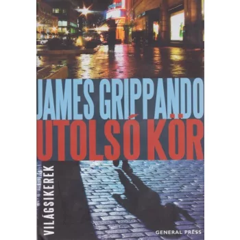 James Grippando - Utolsó ​kör (Jack Swyteck 7.)