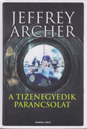 Jeffrey Archer - A ​tizenegyedik parancsolat