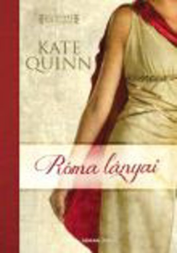 Kate Quinn: Róma ​lányai szépséghibás
