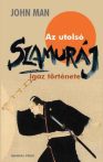   John Man: Az ​utolsó szamuráj igaz története Jó állapotú antikvár