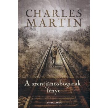Charles Martin: A szentjánosbogarak fénye