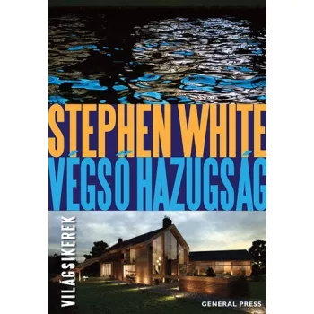 Stephen White - Végső ​hazugság