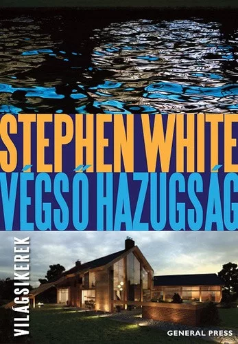 Stephen White - Végső ​hazugság