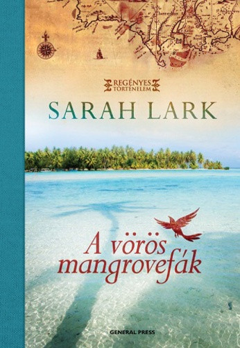 Sarah Lark: A ​vörös mangrovefák