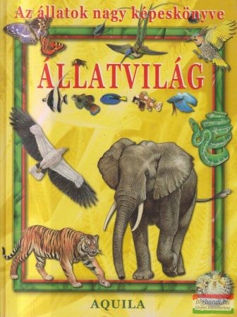 Az állatok nagy képeskönyve - Állatvilág