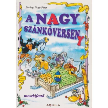 A nagy szánkóverseny mesekifestő - Antikvár