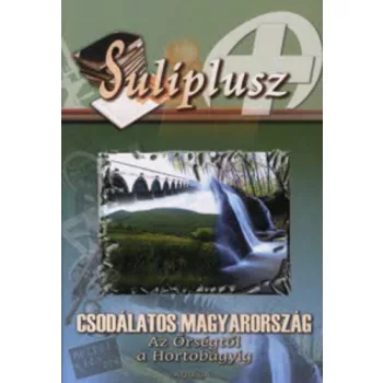   Pásti Csaba: Csodálatos Magyarország – Az Őrségtől a Hortobágyig