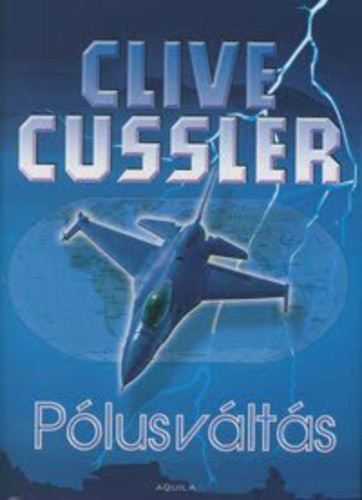 Clive Cussler: Pólusváltás (Numa-akták 6.) 