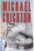 Michael Crichton: Élesben ANTIKVÁR