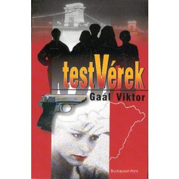 Gaál Viktor: TestVérek