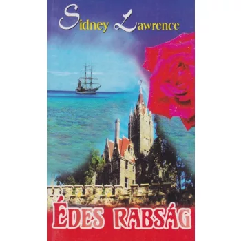 Sidney Lawrence - Édes ​rabság