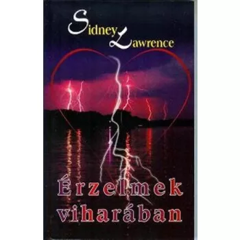 Sidney Lawrence Érzelmek viharában Antikvár