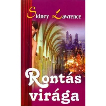Sidney Lawrence: Rontás virága 