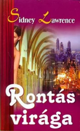 Sidney Lawrence: Rontás virága 