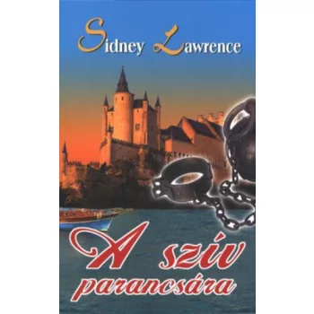 Sidney Lawrence: A szív parancsára Antikvár