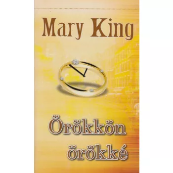 Mary King - Örökkön ​örökké 