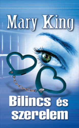 Mary King: Bilincs és szerelem Jó állapotú antikvár