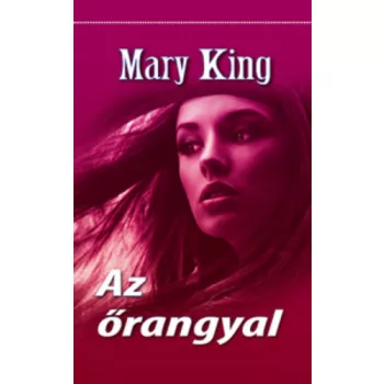 Mary King: Az ​őrangyal