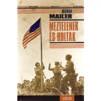 Norman Mailer: Meztelenek és holtak