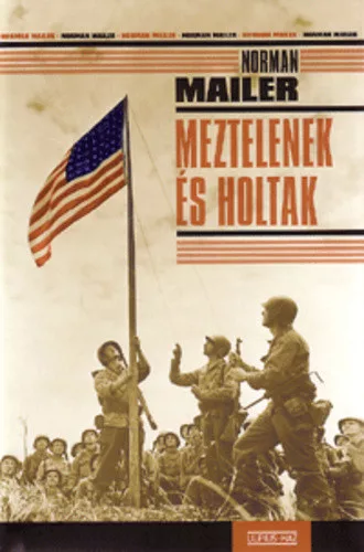 Norman Mailer: Meztelenek és holtak