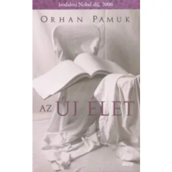 Orhan Pamuk: Az új élet