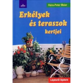   Hans-Peter Maier: Erkélyek ​és teraszok kertjei Szépséghibás