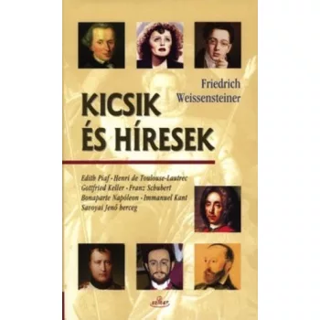 Friedrich Weissensteiner: Kicsik ​és híresek Antikvár