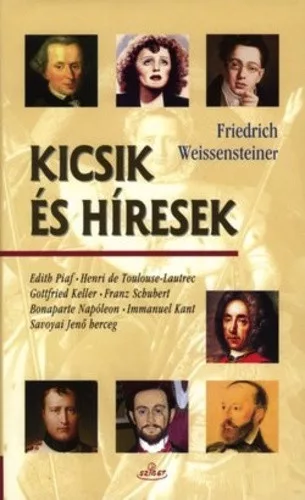 Friedrich Weissensteiner: Kicsik ​és híresek Antikvár