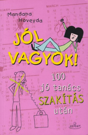 Mandana Hoveyda - Jól ​vagyok - 100 jótanács szakítás után