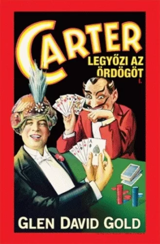 Glen David Gold: Carter legyőzi az ördögöt Antikvár