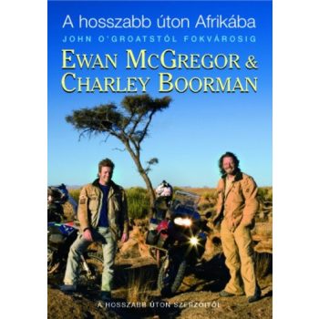   Ewan McGregor · Charley Boorman: A hosszabb úton Afrikába ANTIKVÁR Hajlott sárgult lapélek