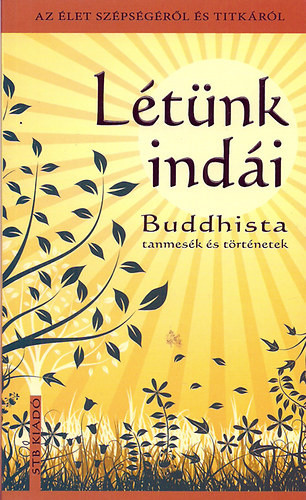 Szántai Zsolt (szerk.): Létünk indái Antikvár