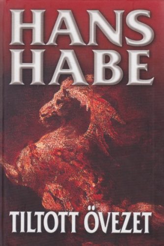 Hans Habe - Tiltott ​övezet - Németország megszállásának regénye 